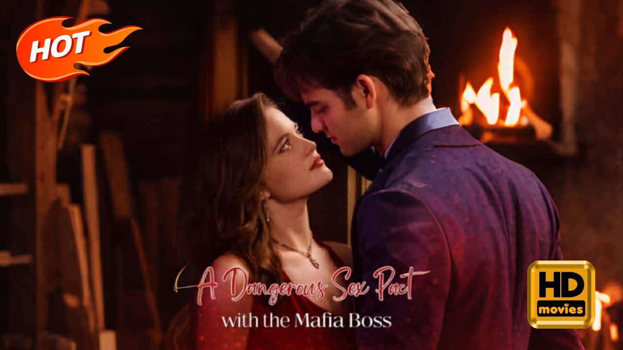 A Dangerous Sex Pact with the Mafia Boss | Full Movie HD - Romance Sweet Romance Modern Charming Considerate Possessive Intimate Heartfelt USA Contemporary All Ages CEO DramaFilms