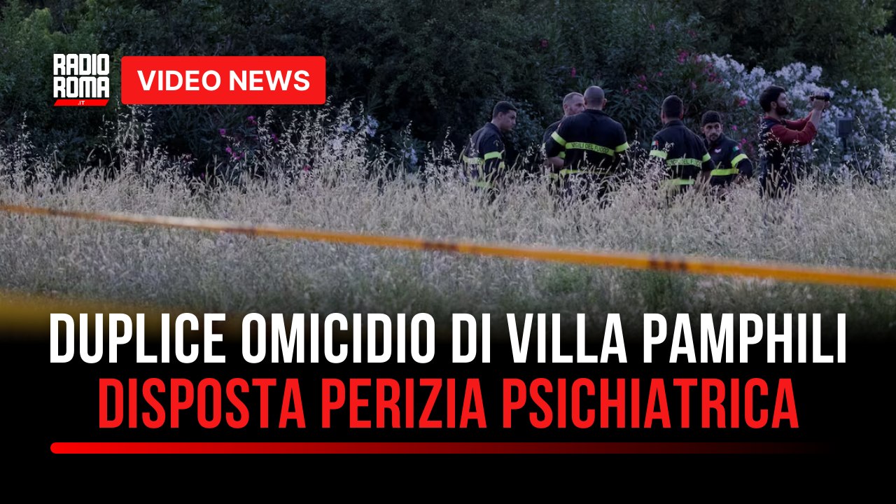 Duplice omicidio di Villa Pamphili, disposta perizia psichiatrica