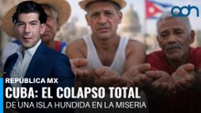 Cuba: el colapso total de una isla hundida en la miseria I República Mx