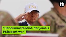 Donald Trump verspottet: "Der dümmste Idiot, der jemals Präsident war"