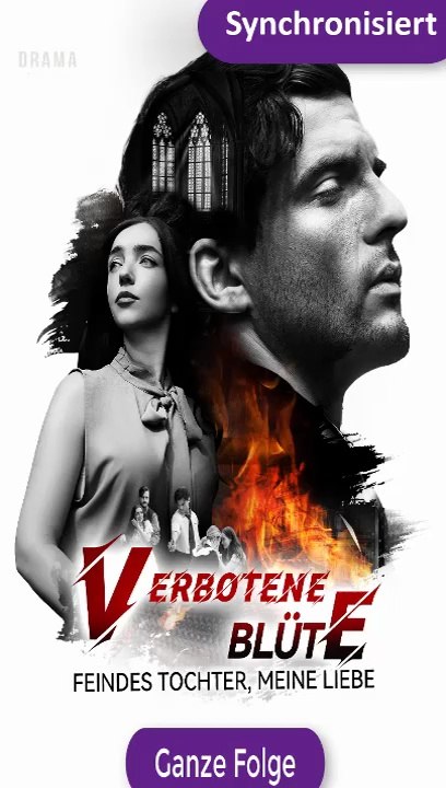 [Deutsch Synchronisiert] Verbotene Blüte Feindes Tochter, meine Liebe Ganze Folge