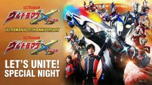 Ultraman X 10th Anniversary Unite Together! Special Night