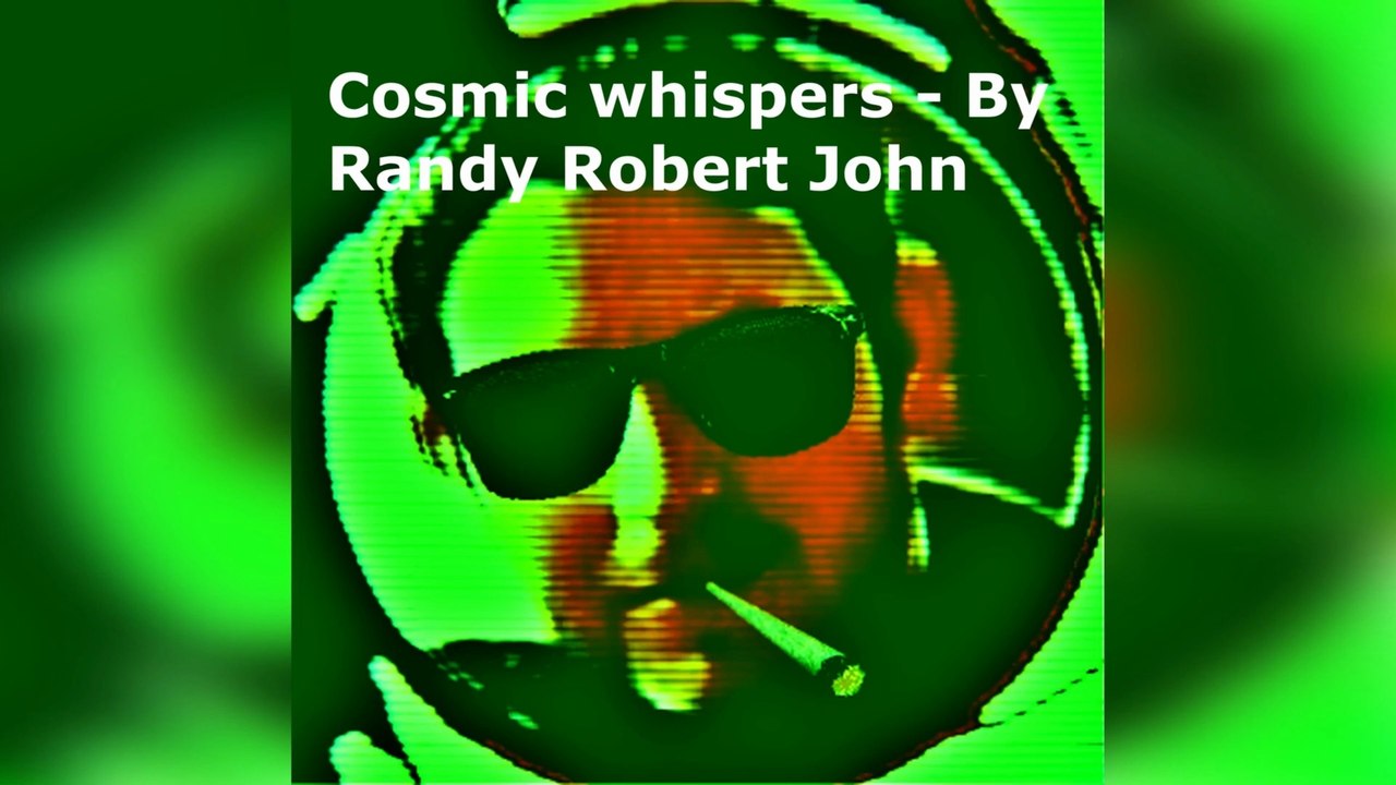 Cosmic whispers - By Randy Robert John