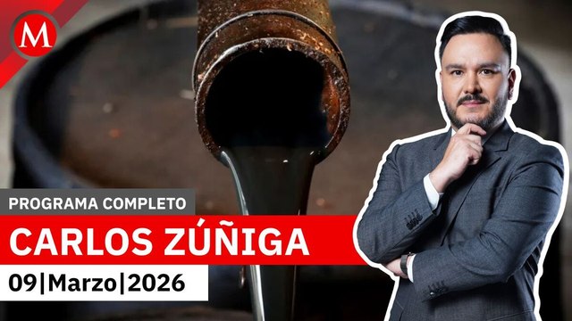 Hacienda prepara subsidios a gasolina por aumentos en el crudo | Carlos Zúñiga, 9 de marzo de 2026