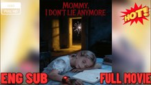Mommy I Don't Lie A....n....y....m....o....r.....e – Full HD Movie - ⭐🍉💚FULL MOVIES ENGLISH SUB (2026)