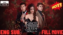 🎁🔥[Hot 2026] Cancel the W.e.d.d.i.n.g, Q.u.e.e.n Moves On - Viral Short Drama -FULL