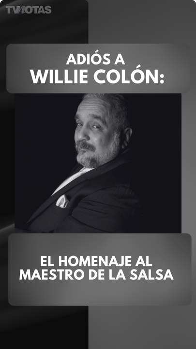 Hasta siempre, Willie Colón: el adiós a una leyenda de la salsa
