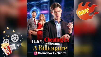 I Left My Cheating Ex and Became a Billionaire [ NEW MOVIE RELEASES ]