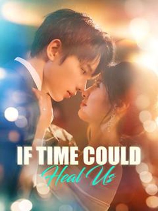 If Time Could Heal Us chinese dramabox
