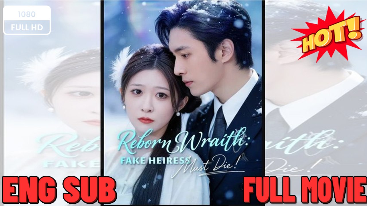Reborn Wrath- Fake Heiress Must Die! Full Movies  ⭐🍉💚FULL MOVIES ENGLISH SUB (2026) -