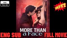 🔥💥More Than a Face Full Movie #cdrama #englishsub - Video ⭐🍉💚FULL MOVIES ENGLISH SUB (2026) -⭐🍉💚