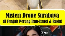 Drone Surabaya di Tengah P3R4N6 Iran-Israel & Rusia!