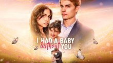 🔥I Had A Baby Without You Full Movie 🔥