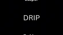 LYRIC VISUALIZER_ DRIP_Feat. JASPER_Prod. By TRABBEY