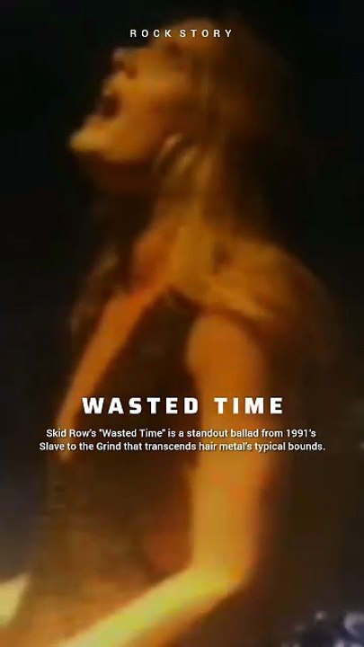 WASTED TIME (1991) - Skid Row