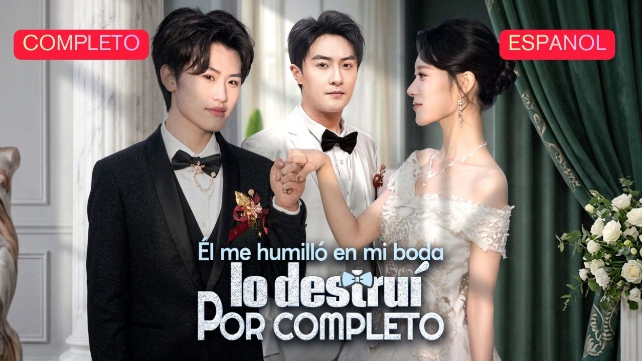 EspañOl ÉL Me Humilló En Mi Boda, Lo Destruí Por Completo VersióN Completo