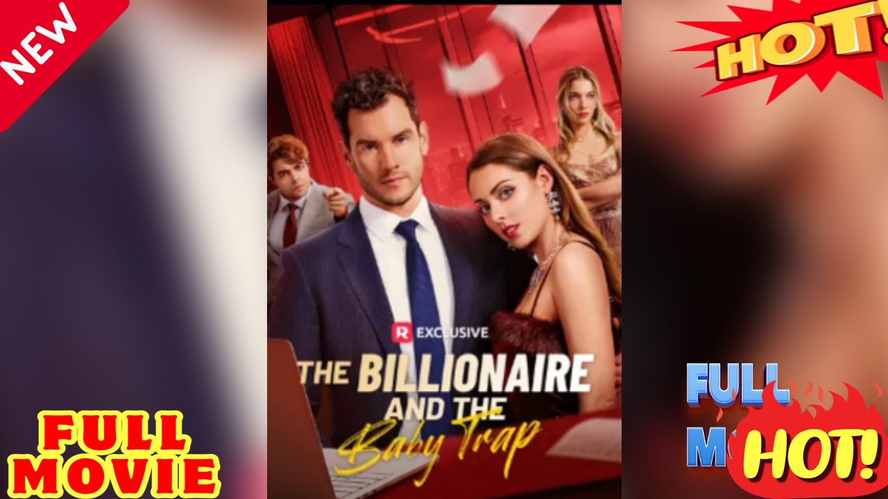 The Billionaire And The Baby Trap Isode (2026) - FULL ENGSUB | Reelshort Hot HD🔥