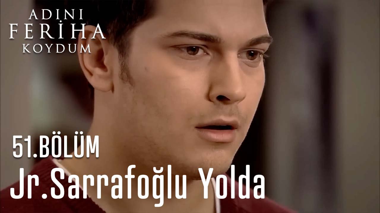 Baba Oluyorsun - Adını Feriha Koydum 51. Bölüm
