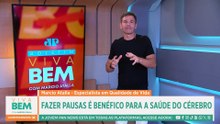 Como as pausas podem melhorar a saúde do cérebro? Marcio Atalla responde