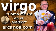 VIRGO - Video Horóscopo AMOR PAREJAS Y SOLTEROS - ARCANOS.COM - 8 al 15 de marzo de 2026 - Semana 11