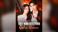 They Wanted a Pawn, Got a Queen Full Chinese Drama