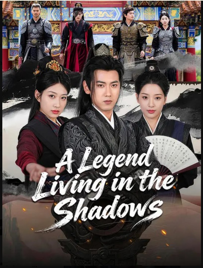 A Legend Living in the Shadows- Full Drama Movie English Sub