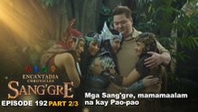Sang'gre: Mga Sang'gre, mamamaalam na kay Pao-pao! (Episode 192 - Part 2/3) | Encantadia Chronicles