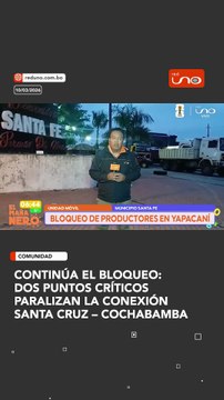 Continúa el bloqueo: Dos puntos críticos paralizan la conexión Santa Cruz–Cochabamba