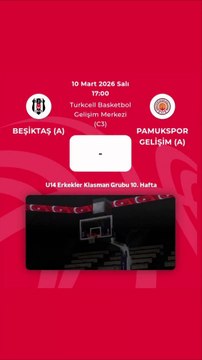 Maç Duyurusu - Beşiktaş v Pamukspor Gelişim - U14 Erkekler Klasman Grubu 10. Hafta