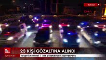 Kocaeli merkezli 7 ilde dolandırıcılık operasyonu