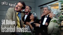 İstanbul havası...-Tatlı Hayat 58. Bölüm