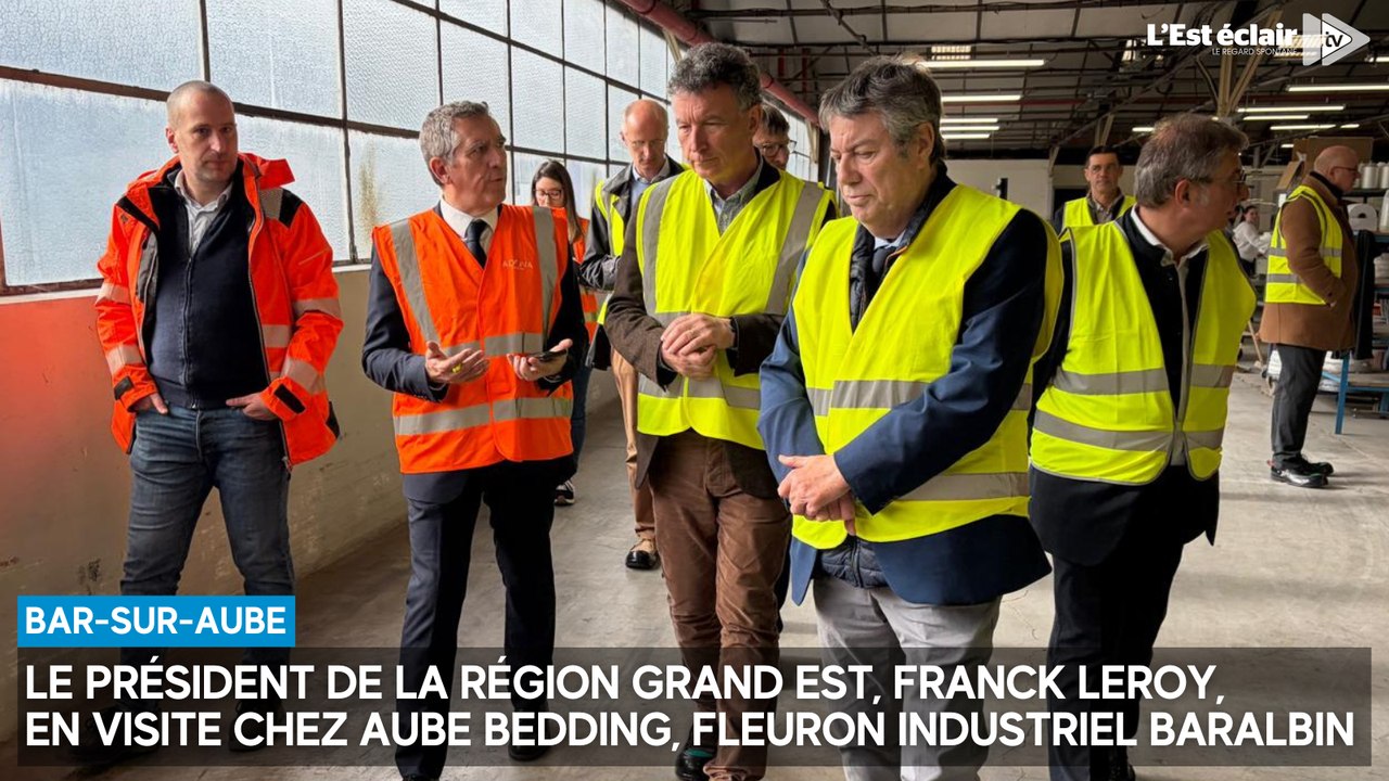 Le président de la Région Grand Est, Franck Leroy, en visite chez Aube Bedding à Bar-sur-Aube