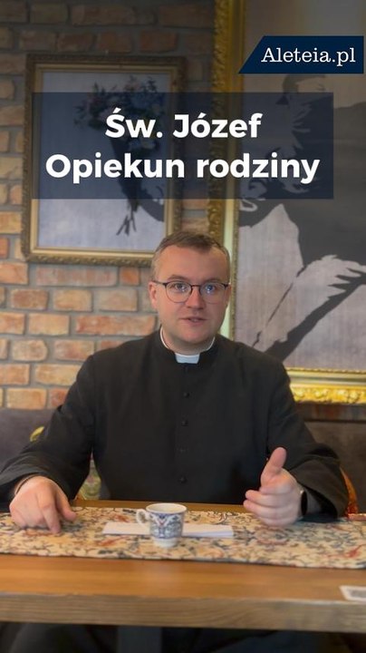Święty Józef - opiekun rodziny