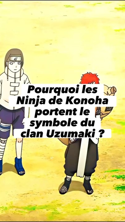 Pourquoi les shinobi de Konoha portent le logo du clan Uzumaki ?