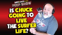 Is Chuck Going To Live The Surfer Life?