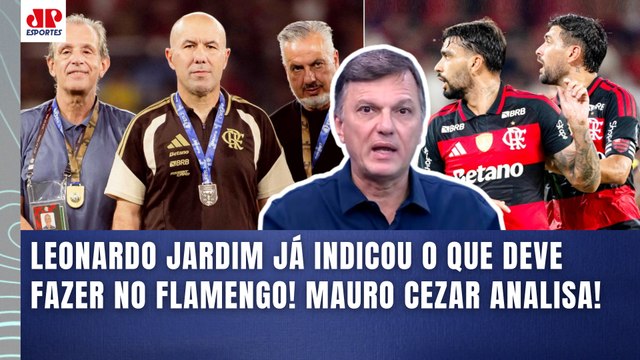 FOI ISSO o que o LEONARDO JARDIM FEZ! E ELE JÁ SINALIZOU que... MAURO CEZAR ANALISA o FLAMENGO!