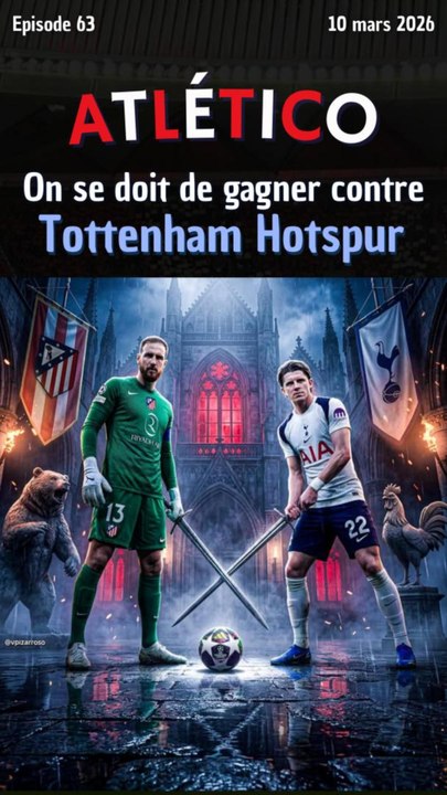 On se doit de gagner contre Tottenham Hotspur 🇬🇧