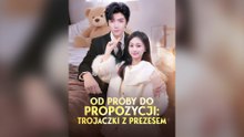 Od Próby Do Propozycji:  Trojaczki Z Prezesem