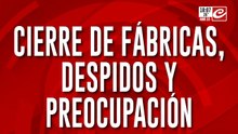 Los laburantes en crisis: cierres de fábricas, despidos y preocupación