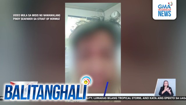 DMW - Pinoy seafarer, nawawala matapos tamaan ng missile ng Iran ang sinasakyan niyang tugboat sa Strait of Hormuz | Balitanghali
