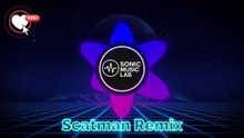New Scatman Remix