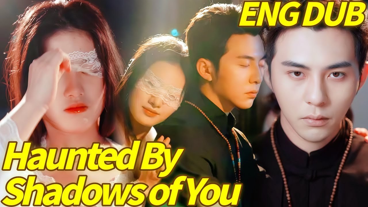 Haunted By His Past. Haunted by Shadows of You (DUBBED) #Dramabox - Sub Eng  💙⚡🔥