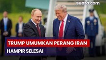 Trump Umumkan Perang Iran Hampir Selesai Usai Bicara dengan Vladimir Putin