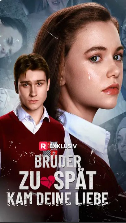Bruder, zu spät kam deine Liebe – Emotionales Familien-Drama - Ganzer Film