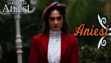 Aniesi Sahneleri - Şakir Paşa Ailesi: Mucizeler ve Skandallar