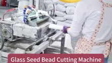 Automatic Seed Bead Cutting Machine