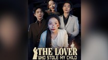 The Lover Who Stole My Child