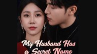 My Husband Has A Secret Name - Drama