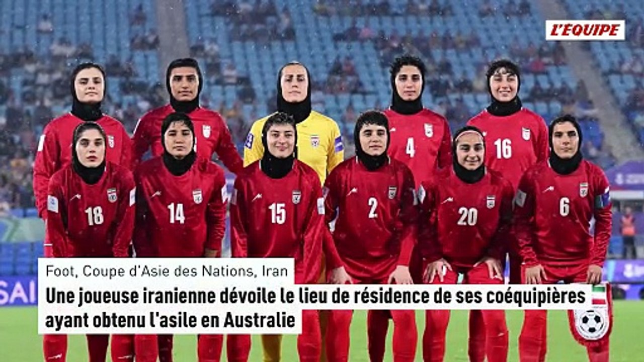 Une joueuse iranienne dévoile le lieu de résidence de ses coéquipières ayant obtenu l'asile en Australie - Foot - Coupe d'Asie des Nations - Iran