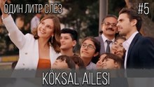 Köksal Ailesi #5